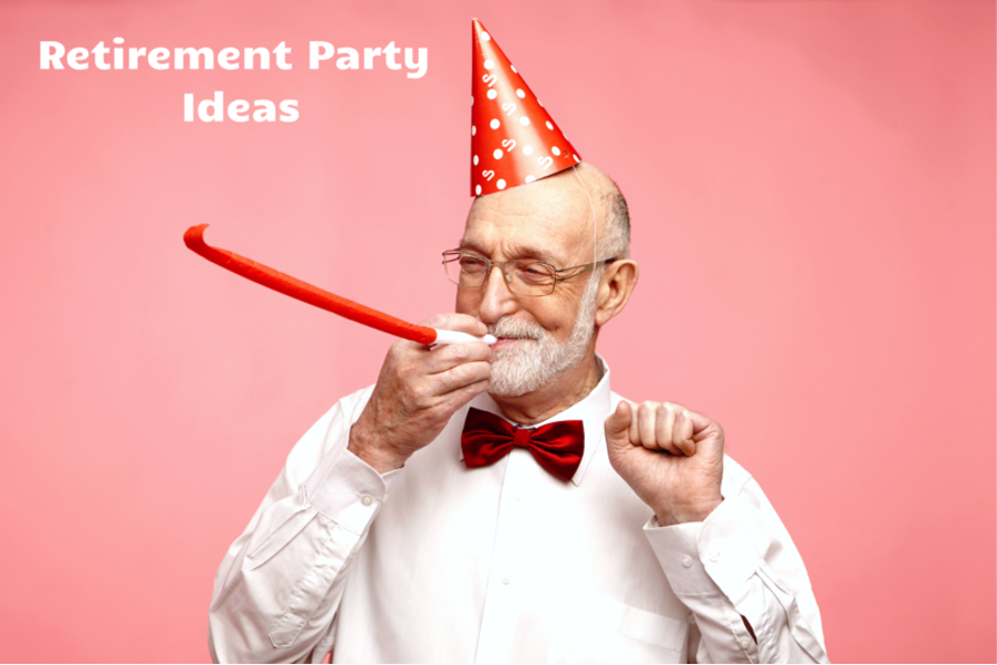 Planning The Perfect Retirement Party